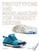 Prototyping And Modelmaking For Product Design 2nd Bjarki Hallgrimsson