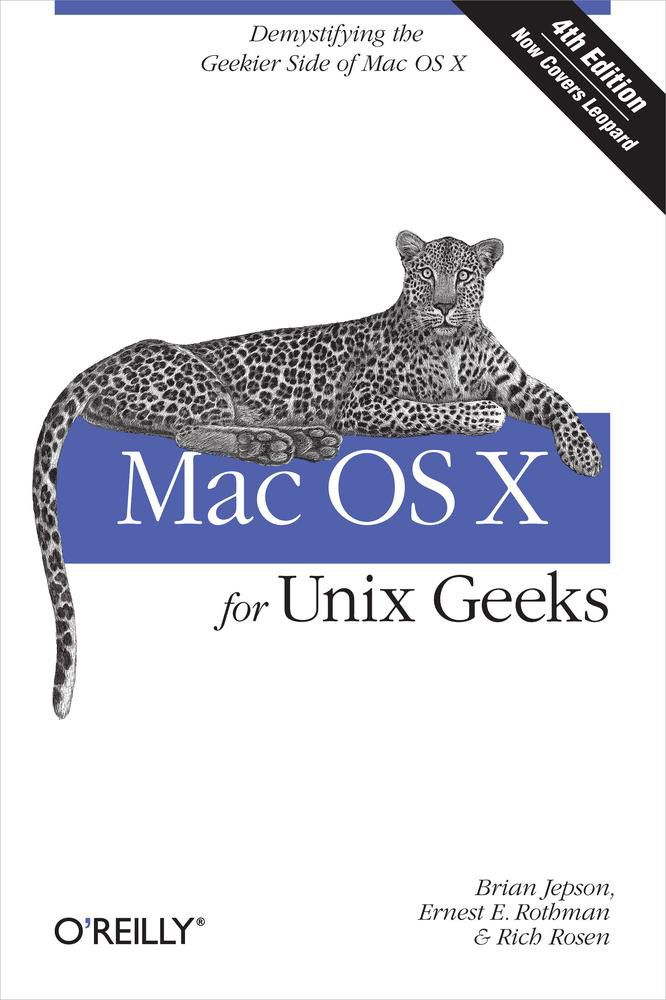 Mac Os X For Unix Geeks Ernest E Rothman Brian Jepson Rich Rosen