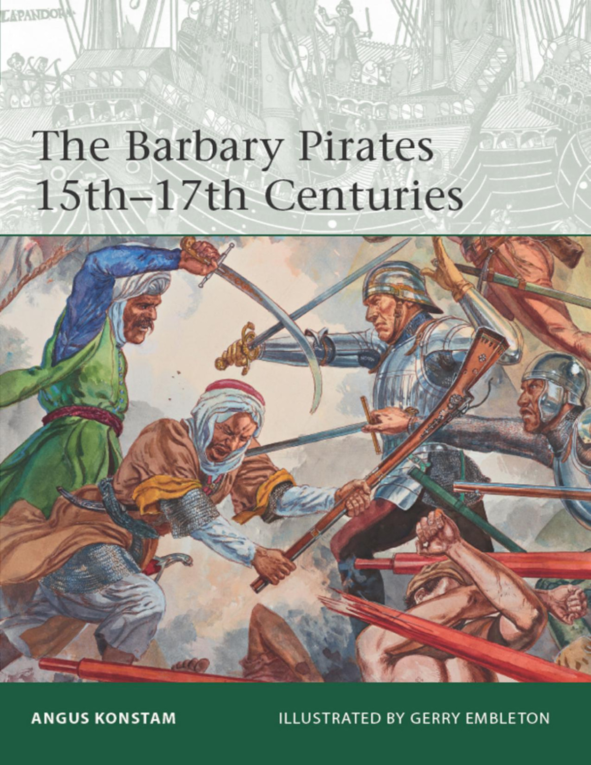 The Barbary Pirates 15th17th Centuries Angus Konstam
