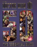Doctor Who 50 The Essential Guide Justin Richards