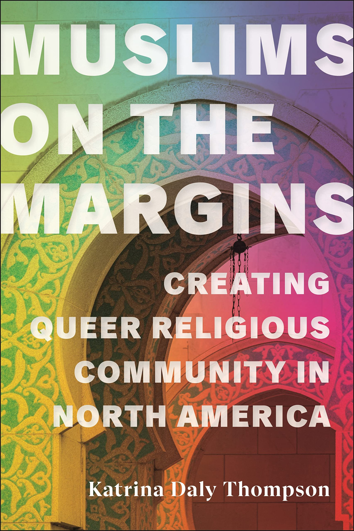 Muslims On The Margins Katrina Daly Thompson