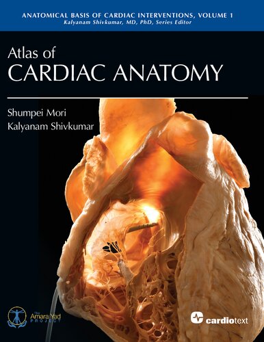 Atlas Of Cardiac Anatomy 1st Shumpei Mori Kalyanam Shivkumar
