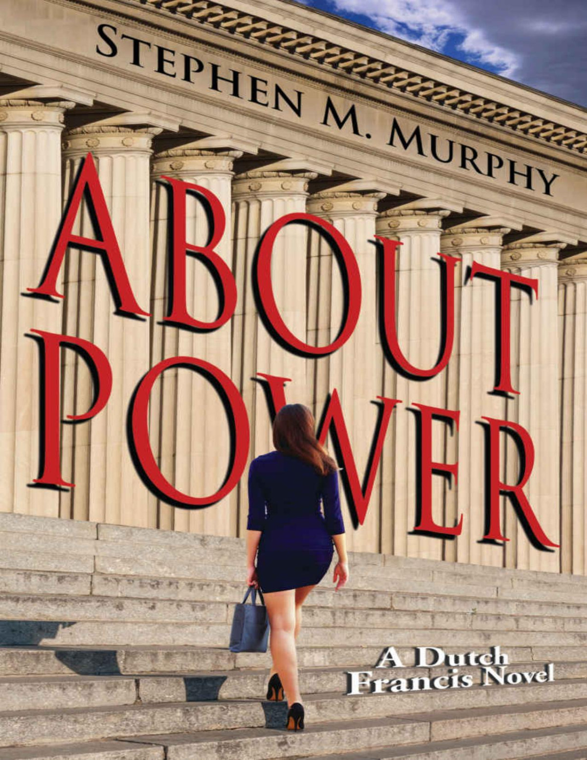 Dutch Francis 2 About Power Stephen M Murphy