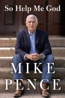 So Help Me God Mike Pence