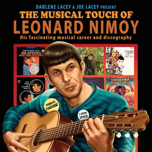 The Musical Touch Of Leonard Nimoy His Fascinating Musical Career And Discography Joe Lacey