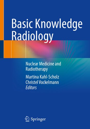 Basic Knowledge Radiology Nuclear Medicine And Radiotherapy 1st Edition Martina Kahlscholz