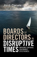 Boards Of Directors In Disruptive Times Improving Corporate Governance Effectiveness Jordi Canals