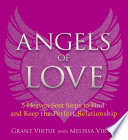 Angels Of Love 5 Heavensent Steps To Find And Keep The Perfect Relationship Grant Virtue