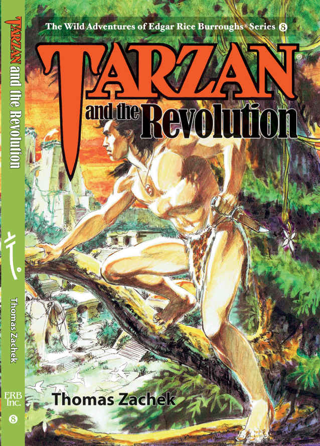 Tarzan And The Revolution The Wild Adventures Of Edgar Rice Burroughs Book 8 Thomas Zachek