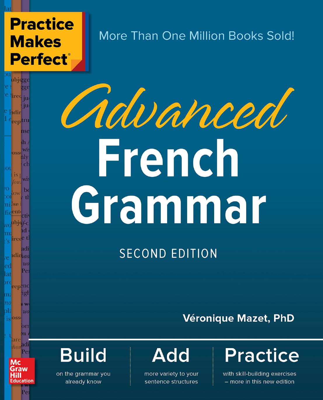 Practice Makes Perfect Advanced French Grammar Second Edition 2nd Edition Vronique Mazet