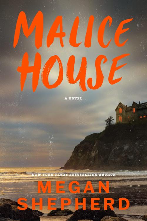 Malice House Megan Shepherd