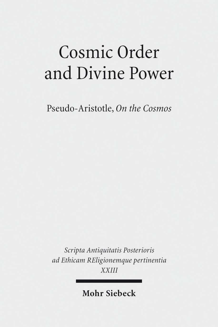 Cosmic Order And Divine Power Pseudoaristotle On The Cosmos Pseudoaristotle
