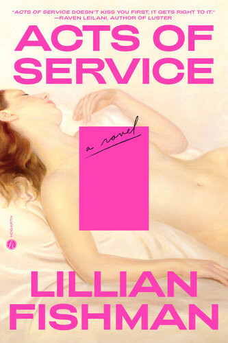 Acts Of Service A Novel Lillian Fishman