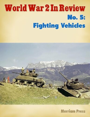 World War 2 In Review 5 Fighting Vehicles Ray Merriam