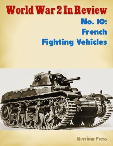 World War 2 In Review 10 French Fighting Vehicles Ray Merriam