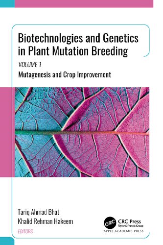 Biotechnologies And Genetics In Plant Mutation Breeding Volume 1 Mutagenesis And Crop Improvement Tariq Ahmad Bhat