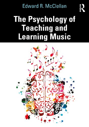 The Psychology Of Teaching And Learning Music Edward R Mcclellan