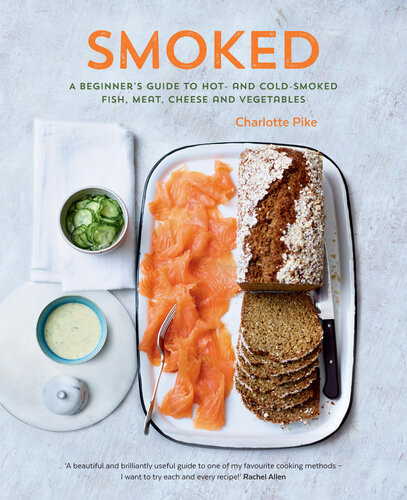 Smoked A Beginners Guide To Hot Cold Smoked Fish Meat Cheese And Vegetables Charlotte Pike