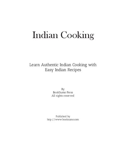 Indian Cooking Learn Authentic Indian Cooking With Easy Asian Recipes 2nd Edition Booksumo Press