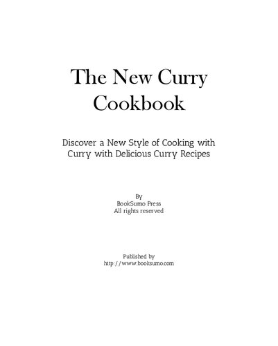 The New Curry Cookbook Discover A New Style Of Cooking With Curry With Delicious Curry Recipes 2nd Edition Booksumo Press