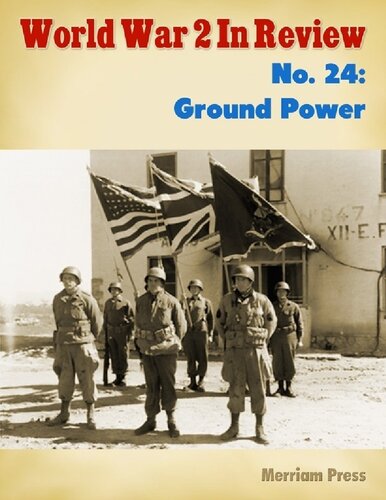 World War 2 In Review 24 Ground Power Ray Merriam
