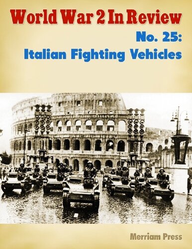 World War 2 In Review 25 Italian Fighting Vehicles Ray Merriam