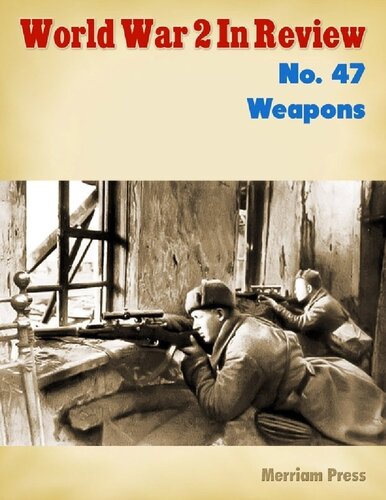 World War 2 In Review 47 Weapons Ray Merriam