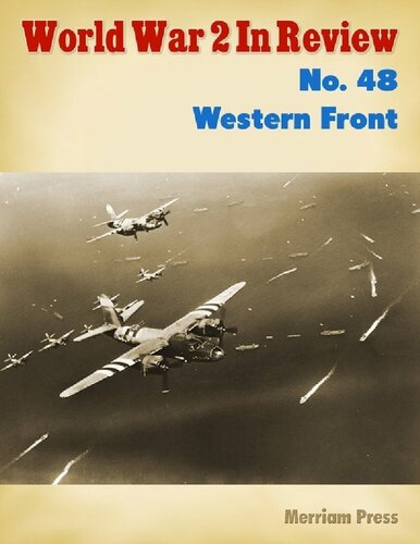 World War 2 In Review 48 Western Front Ray Merriam