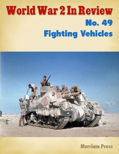 World War 2 In Review 49 Fighting Vehicles 1st Edition Ray Merriam