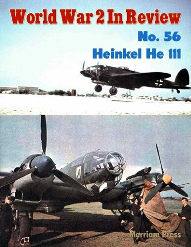 World War 2 In Review 056 Heinkel He 111 Ray Merriam