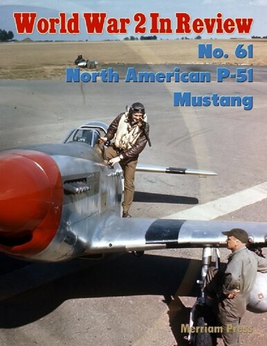 World War 2 In Review No 61 North America P51 Mustang Coll