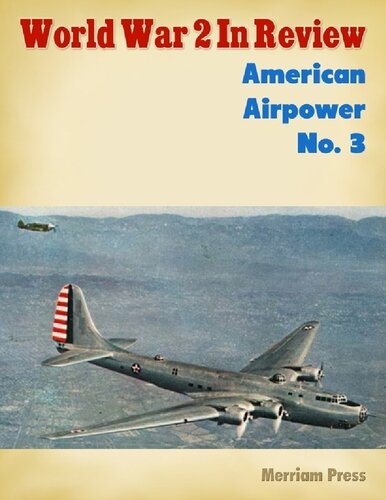 World War 2 In Review American Airpower 3 Ray Merriam
