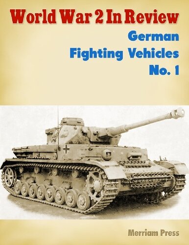 World War 2 In Review 1 German Fighting Vehicles Ray Merriam