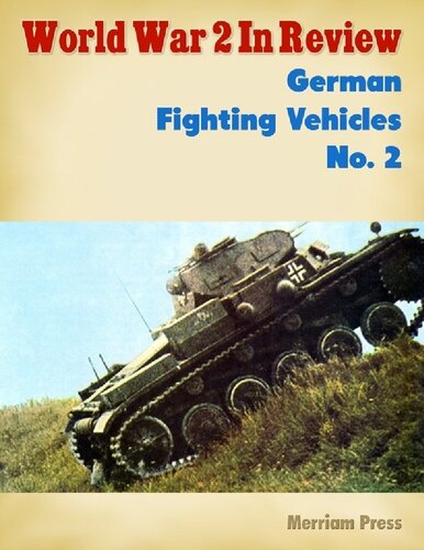 World War 2 In Review 2 German Fighting Vehicles Merriam Press