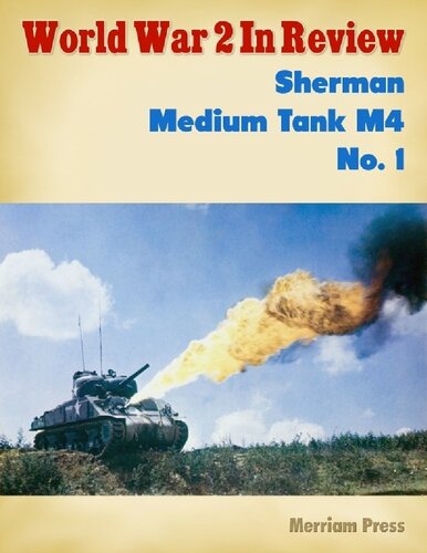 World War 2 In Review 1 Sherman Medium Tank M4 Ray Merriam