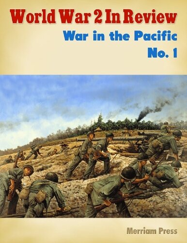 World War 2 In Review War In The Pacific 1 Ray Merriam