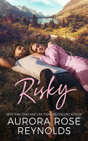 Risky Aurora Rose Reynolds