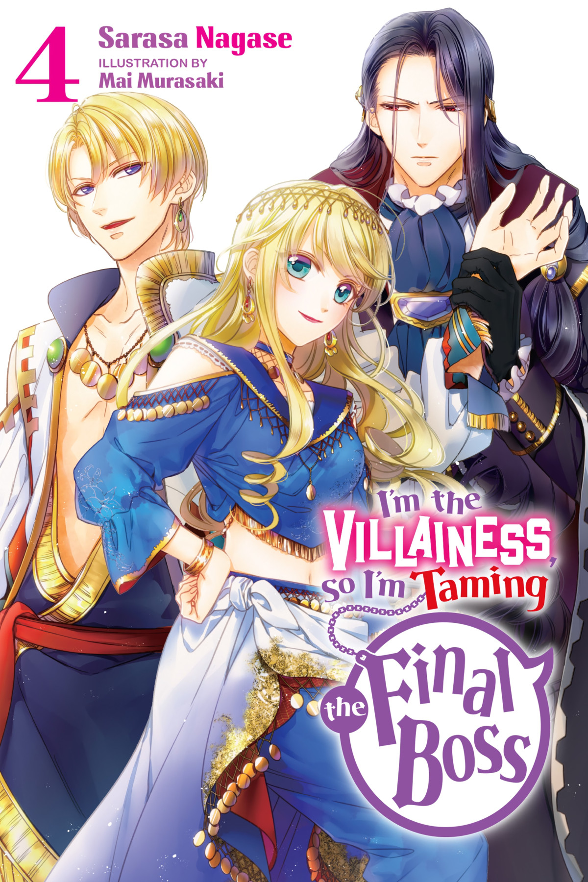 Im The Villainess So Im Taming The Final Boss Vol 4 Light Novel Sarasa Nagase
