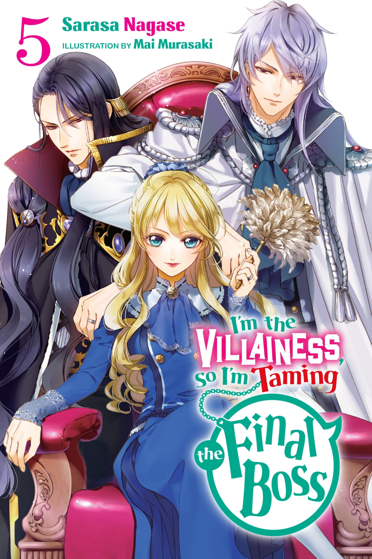 Im The Villainess So Im Taming The Final Boss Vol 5 Sarasa Nagase And Mai Murasaki