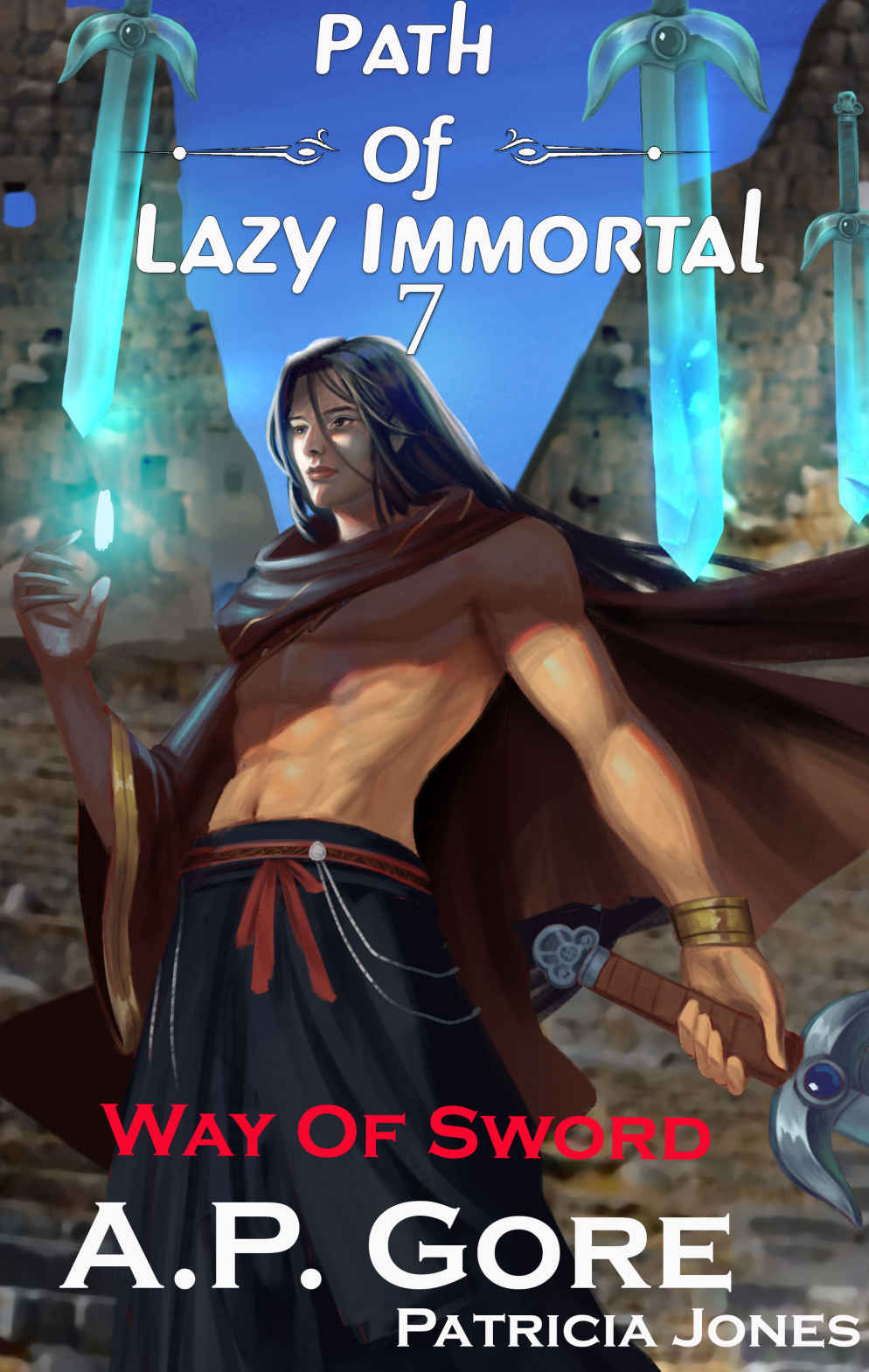Way Of Sword A Wuxiaxianxia Cultivation Novel Path Of Lazy Immortal Book 7 Ap Gore Patricia Jones