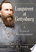 Longstreet At Gettysburg Cory M Pfarr