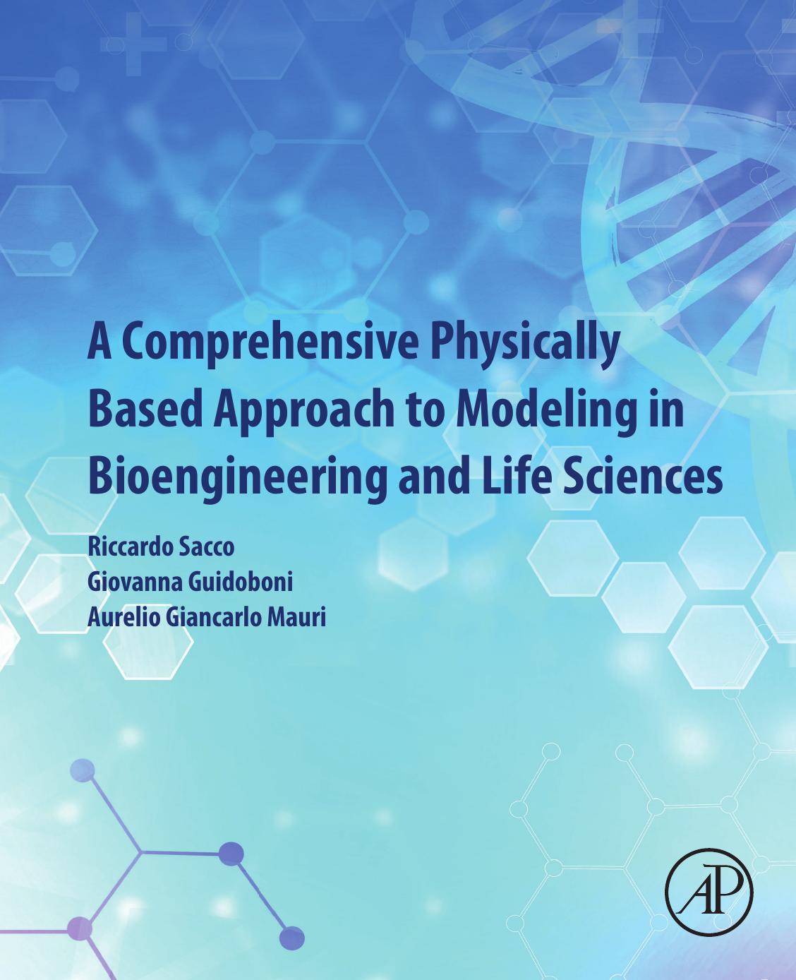 A Comprehensive Physically Based Approach To Modeling In Bioengineering And Life Sciences Riccardo Sacco