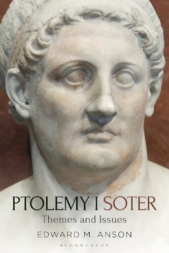 Ptolemy I Soter Themes And Issues Edward M Anson