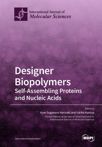 Designer Biopolymers Selfassembling Proteins And Nucleic Acids Sugawaranarutaki A