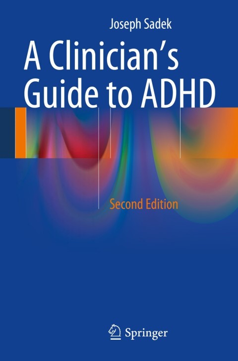 A Clinicians Guide To Adhd 2nd Edition Joseph Sadek