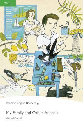 My Family And Other Animals Pearson English Readers Level 3 2nd Edition Gerald Durrell