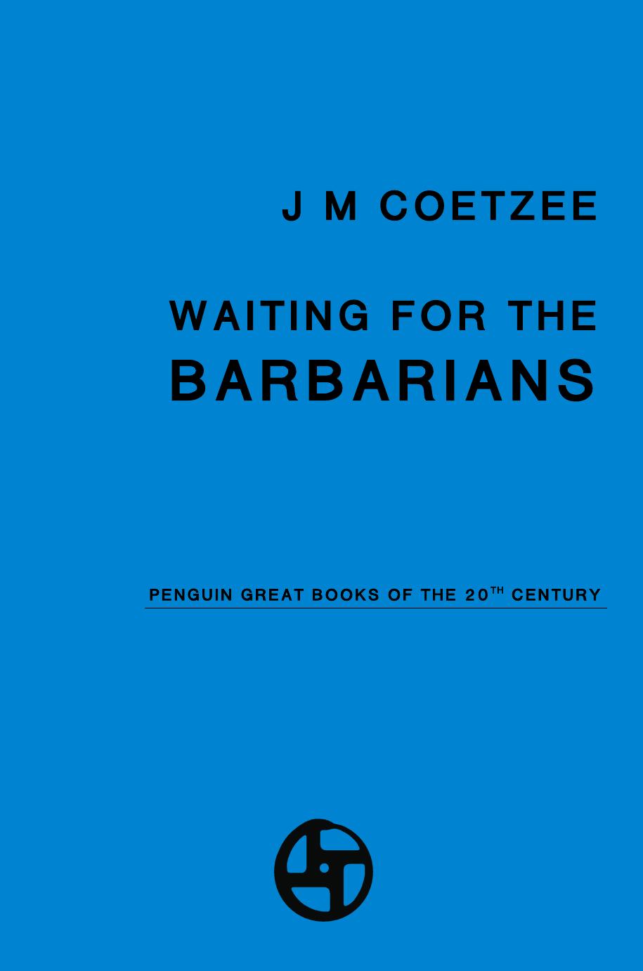 Waiting For The Barbarians J M Coetzee
