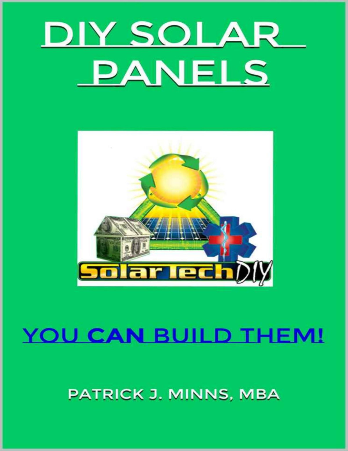 Diy Solar Panels You Can Build Them Patrick Minns Mba