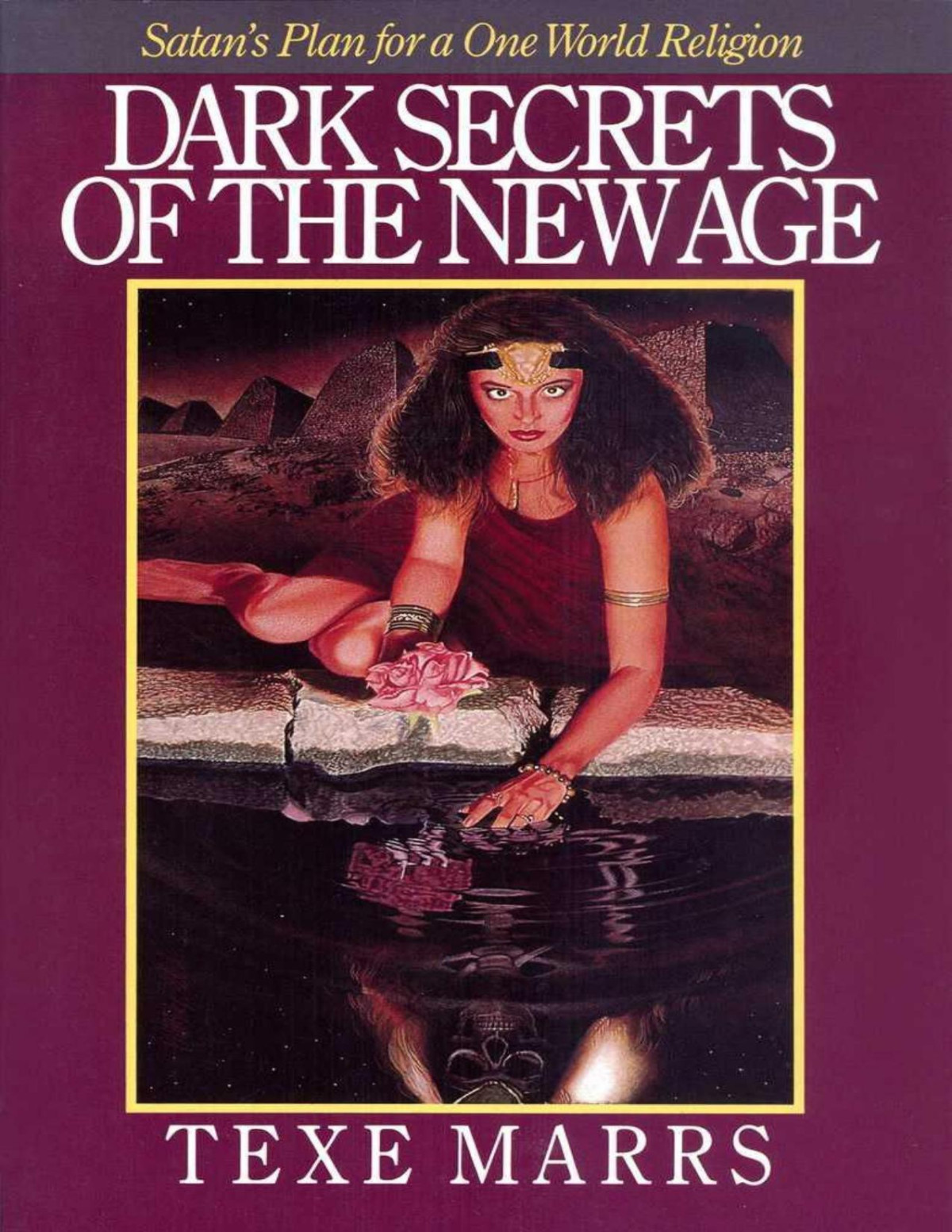 Dark Secrets Of The New Age Satans Plan For A One World Religion Texe Marrs