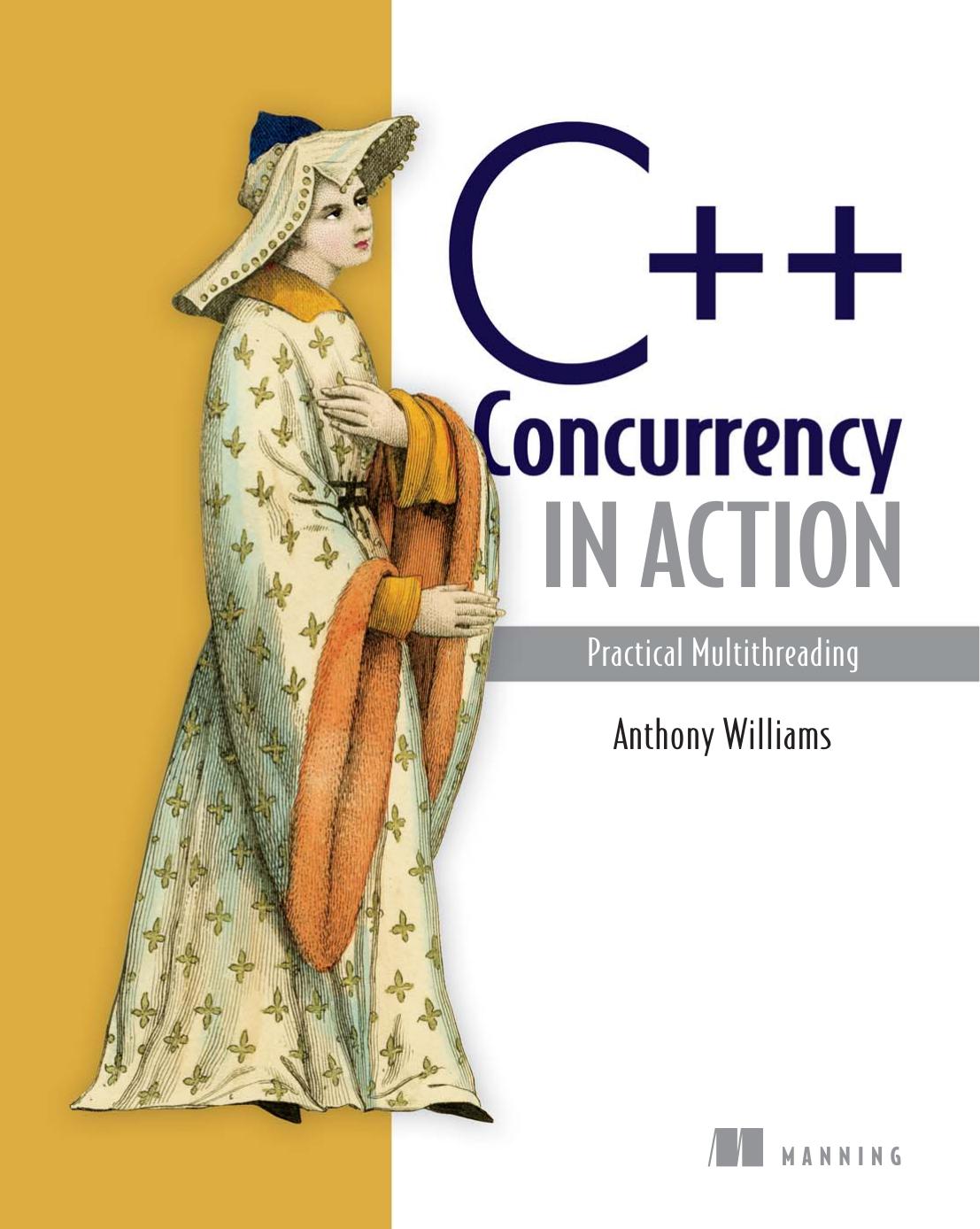 C Concurrency In Action Practical Multithreading 1st Edition Anthony Williams